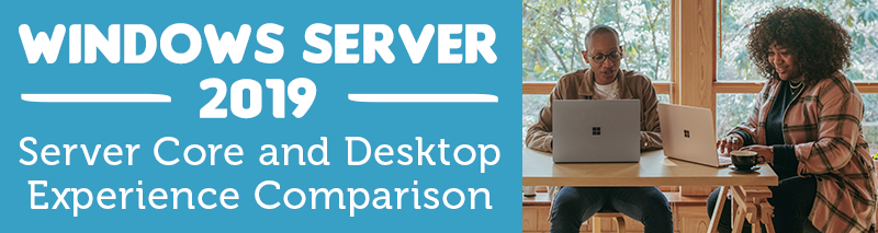 Windows-Server-2019--Server-Core-and-Desktop-Experience-Comparison