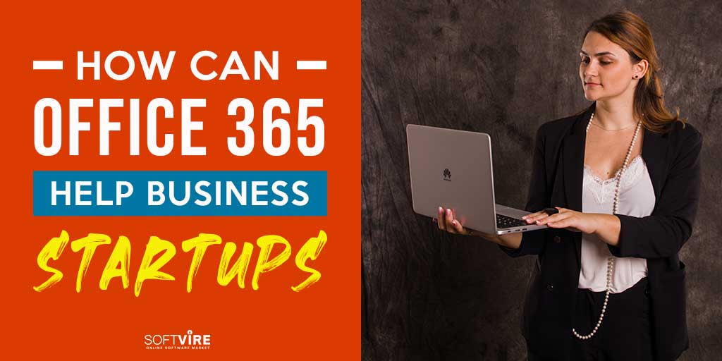 How-Can-Office-365-Help-Business-Startups-Siftvire-Global-Market