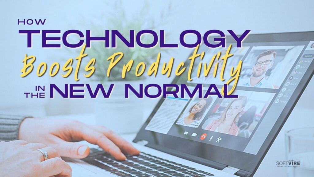 How Technology Boosts Productivity in the Workplace in the New Normal - Softvire Global Market