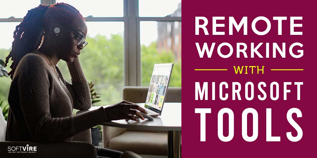 Remote Working with Microsoft Tools