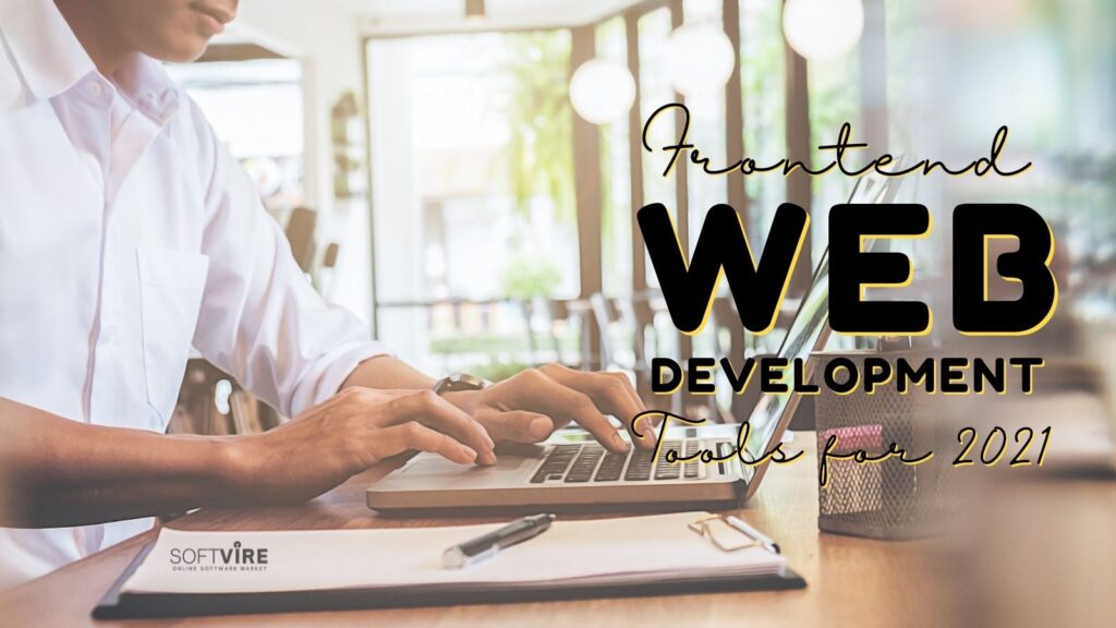 Front End Web Development Tools for 2021 - Softvire Global