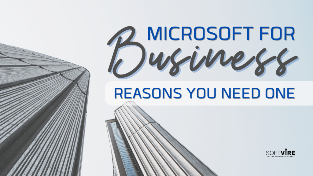 MSAU-Microsoft-for-Business_-Reasons-You-Need-One