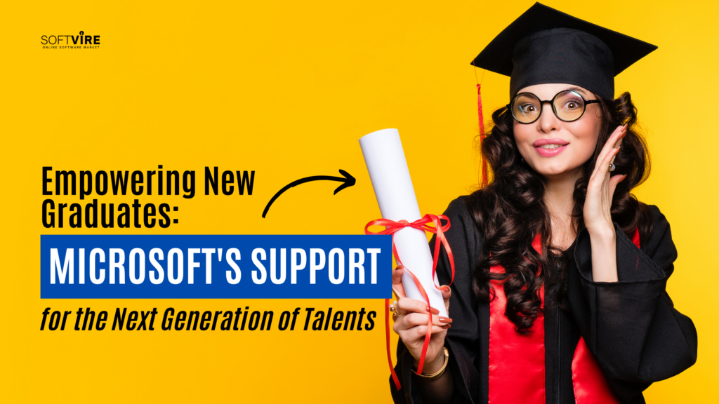 Empowering New Graduates_ Microsoft's Support for the Next Generation of Talents