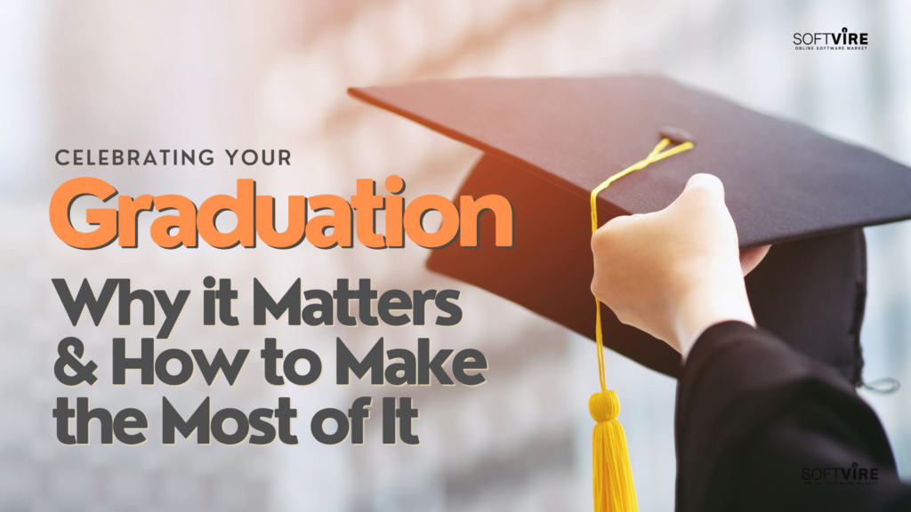 Celebrating Your Graduation_ Why It Matters and How to Make the Most of It