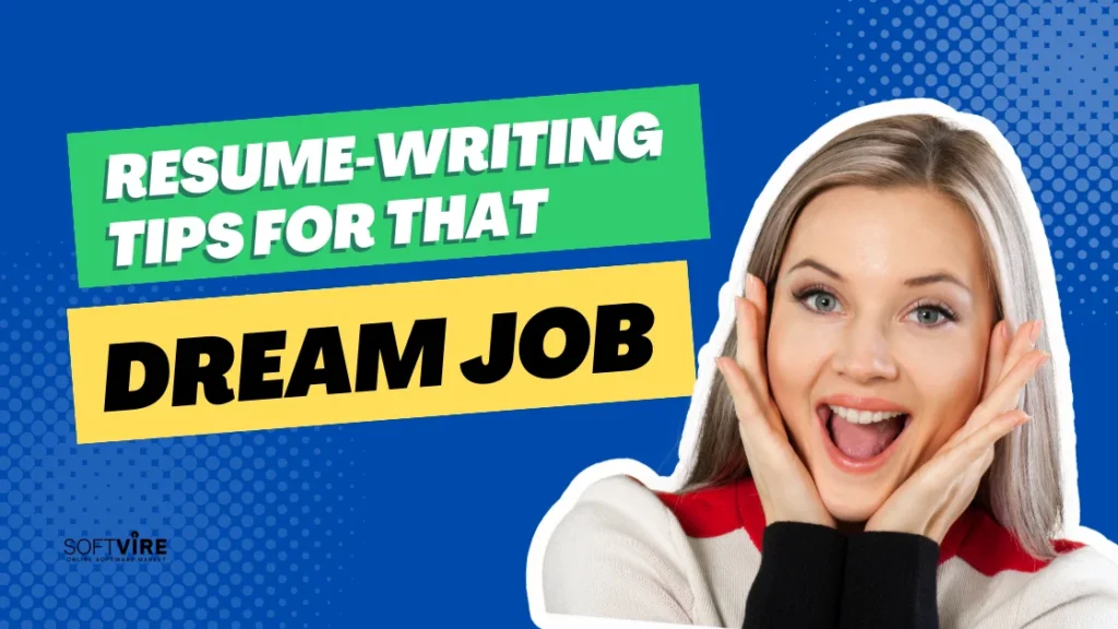 Resume Writing Tips for Landing Your Dream Job