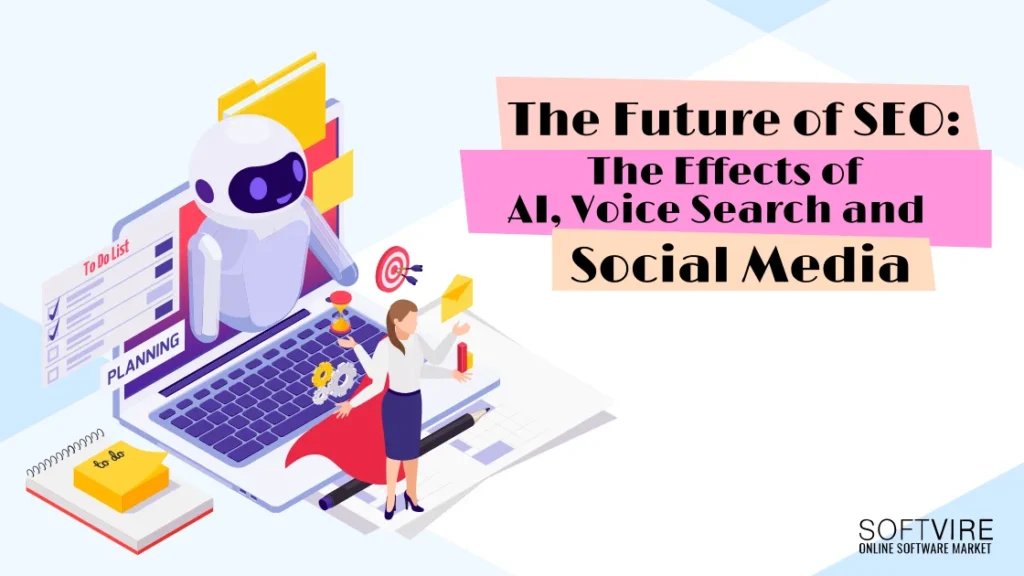 The-Future-of-SEO-The-Effects-of-AI-Voice-Search-and-Social-Media