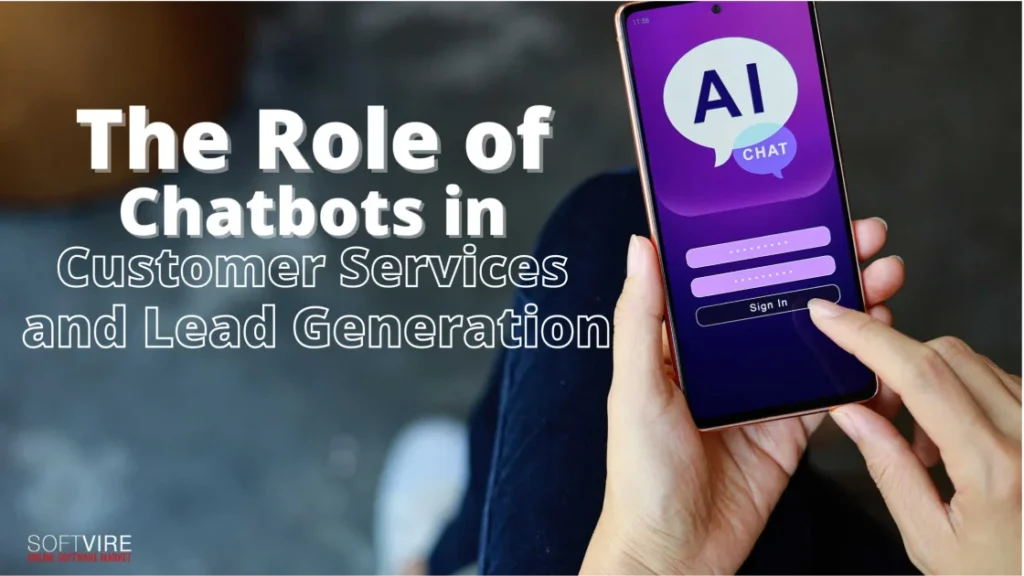 The-Role-of-Chatbots-in-Customer-Service-and-Lead-Generation