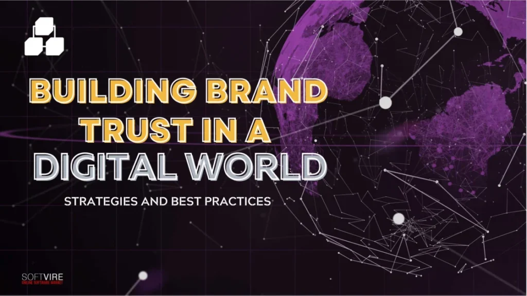 Building-Brand-Trust-in-a-Digital-World-Strategies-and-Best-Practices