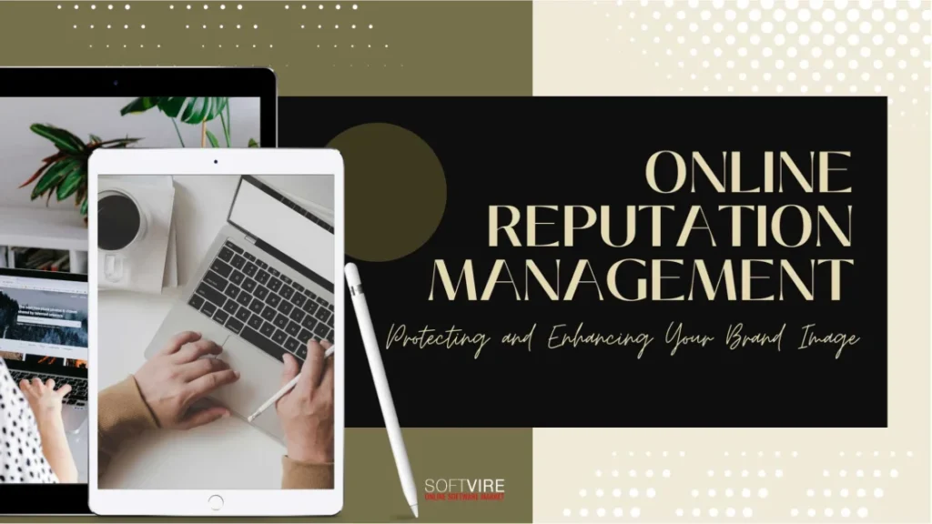 Online-Reputation-Management-Protecting-and-Enhancing-Your-Brand-Image