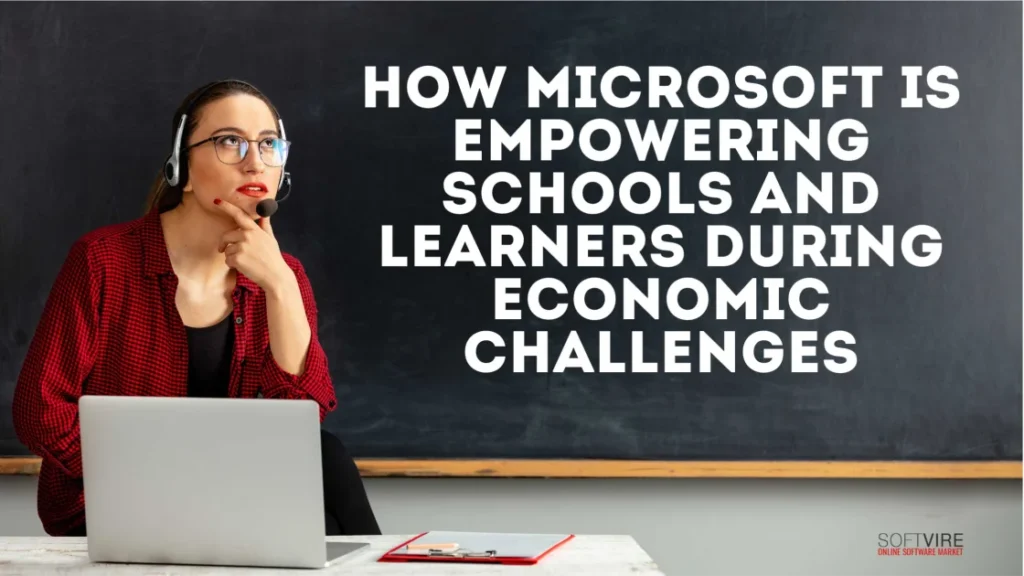 How-Microsoft-Is-Empowering-Schools-and-Learners-During-Economic-Challenges