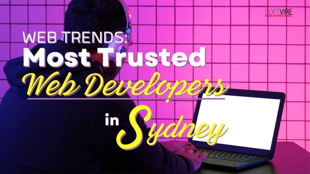 Web Trends 2023_ Most Trusted Web Developers in Sydney_Softvire, Softvire US, Software Supplier US, IT Distributor US, bundled software discounts US