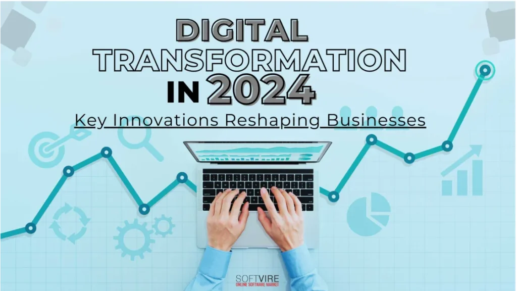 Digital-Transformation-in-2024-Key-Innovations-Reshaping-Businesses