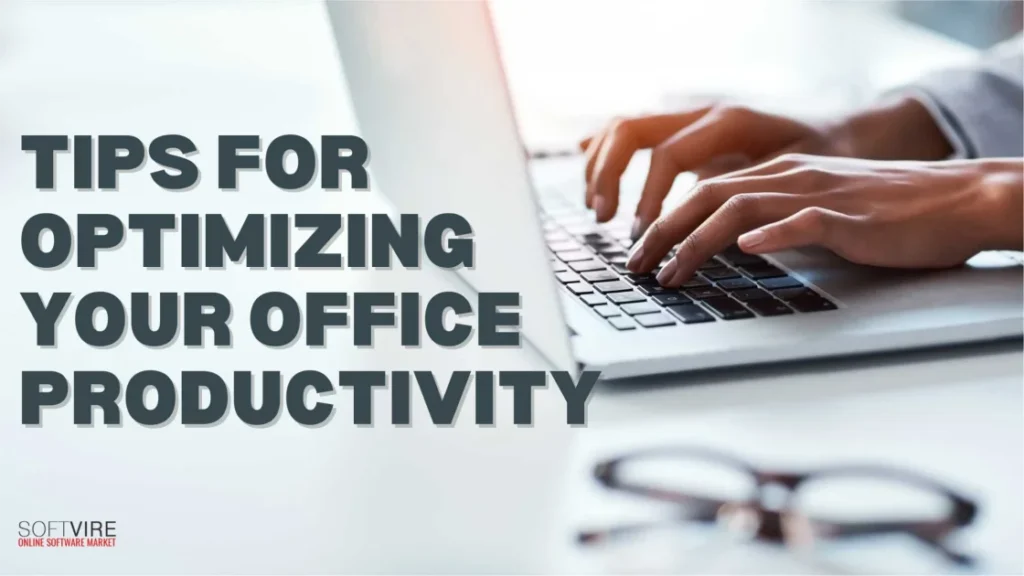 Tips-for-Optimizing-Your-Office-Productivity