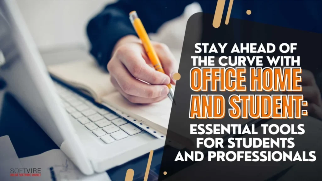 Stay-Ahead-of-the-Curve-with-Office-Home-and-Student-Essential-Tools-for-Students-and-Professionals