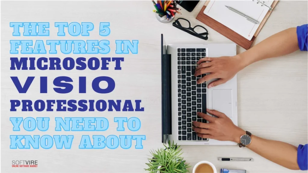 The-Top-5-Features-in-Microsoft-Visio-Professional-You-Need-to-Know-About