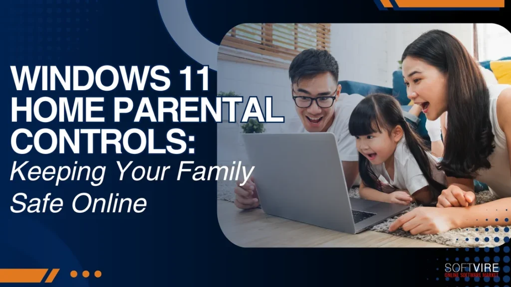 Windows 11 Home Parental Controls Keeping Your Family Safe Online | MS Offerings Main Domain