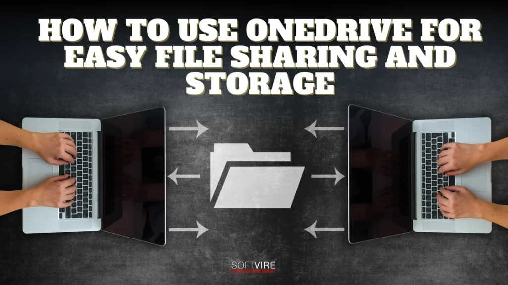 How to Use OneDrive for Easy File Sharing and Storage | MS Offerings Main Domain