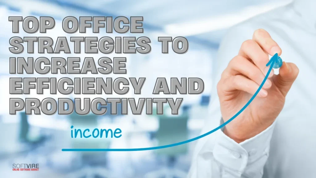 Top Office Strategies to Increase Efficiency and Productivity | MS Offerings Main Domain