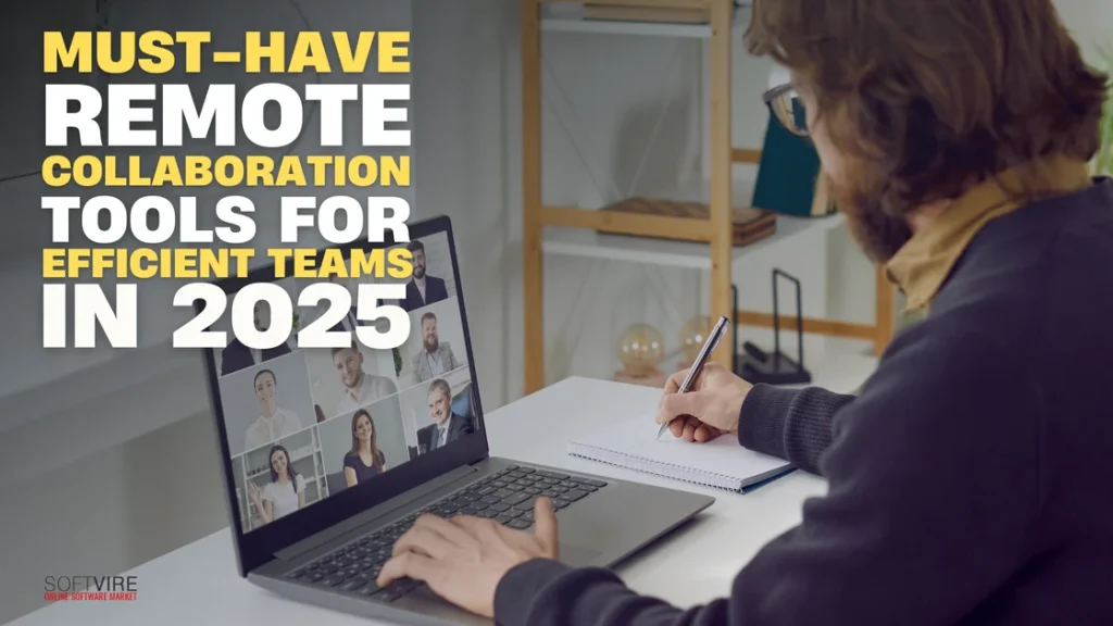 Must Have Remote Collaboration Tools for Efficient Teams in 2025 | MS Offerings Main Domain